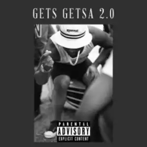 Cassper Nyovest - Gets Getsa 2.0